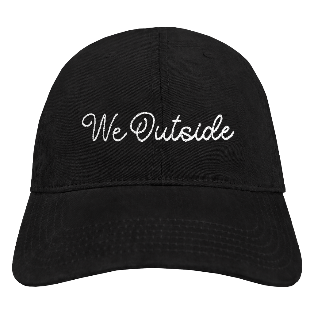 We Outside Dad Hat